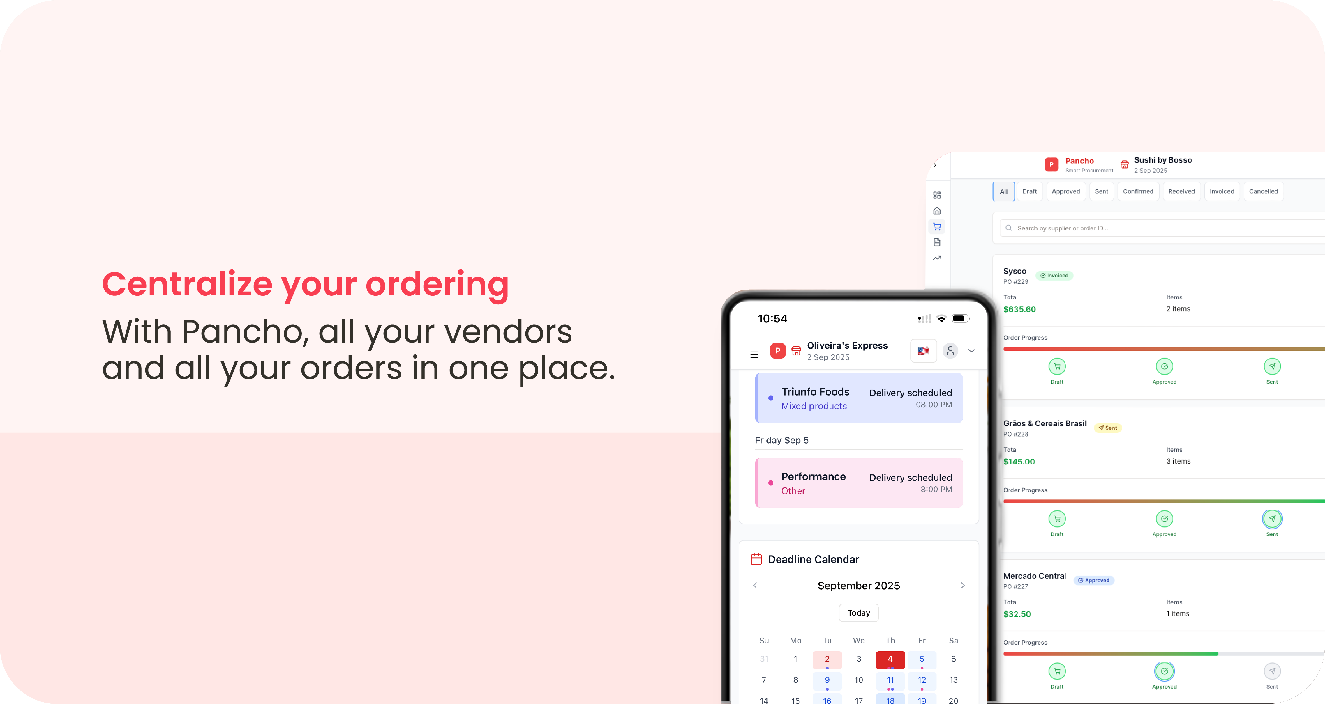 More Control - With Pancho, all your vendors and all your orders in one place.